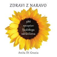 Zdravi z naravo - Anita Di Grazia