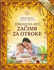 Zdravilna moč začimb za otroke - 2. dopolnjena izdaja 