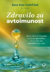 Zdravilo za avtoimunost - Sara Szal Gottfried