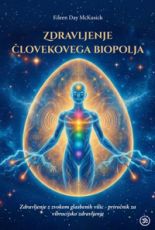Zdravljenje Človekovega Biopolja - Eileen Day McKusick 