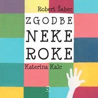 Zgodbe neke roke. - Robert Šabec