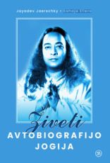 Živeti avtobiografijo jogija