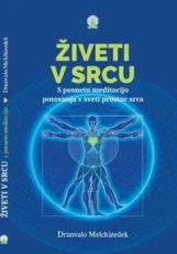 Živeti v srcu: kako vstopiti v sveti prostor srca