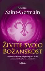 Živite svojo Božanskost - Adamus Saint-Germain 