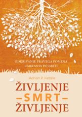 Življenje - smrt - življenje - 2. dopolnjena izdaja