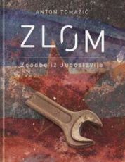 Zlom: zgodbe iz Jugoslavije