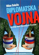 Diplomatska vojna za mejo med Slovenijo in Hrvaško 