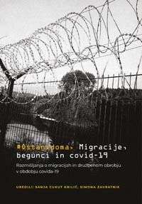 Ostanidoma. Migracije, begunci in covid-19
