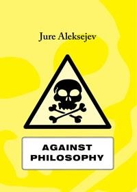 Against philosophy