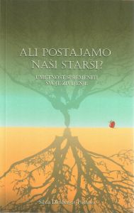 Ali postajamo naši starši?