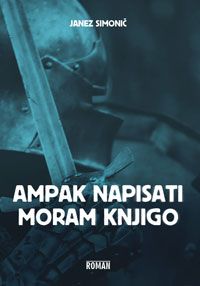 Ampak napisati moram knjigo - Janez Simonič