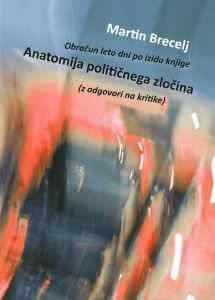 Anatomija političnega zločina z odgovori na kritike
