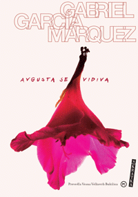 Avgusta se vidiva -  Gabriel García Márquez