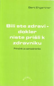 Bili ste zdravi - dokler niste prišli k zdravniku