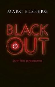 Blackout - Mrk: jutri bo prepozno