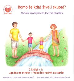 Bomo še kdaj živeli skupaj?