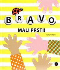 BRAVO, MALI PRSTI!