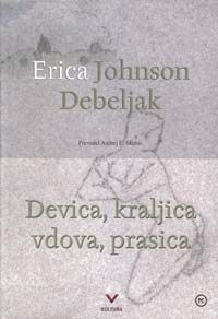 Devica, kraljica vdova, prasica