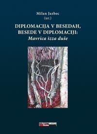 Diplomacija v besedah, besede v diplomaciji: Mavrica izza duše
