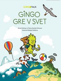 Gingo gre v svet - Meta Dolinar, Petra Kavšek Vrhovec
