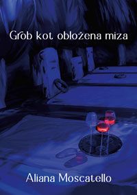 Grob kot obložena miza - Aliana Moscatello
