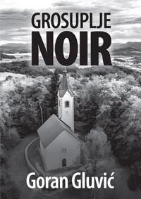 Grosuplje noir
