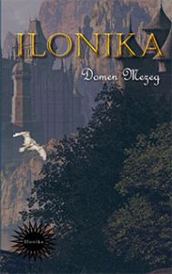 Ilonika Saga o cesarju Feliksu 1. del Domen Mezeg naslovnica knjige