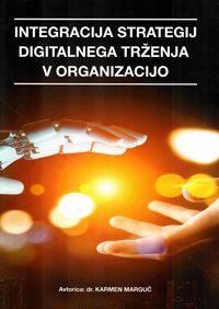Integracija strategij digitalnega trženja v organizacijo