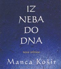 Iz neba do dna - Manca Košir
