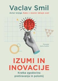 Izumi in inovacije - Vaclav Smil