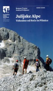 Julijske Alpe: Vzhodno od Soče in Pišnice