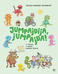 Jumpajdija, jumpajda! - Jelka Godec Schmidt