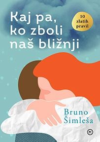 Kaj pa, ko zboli naš bližnji
