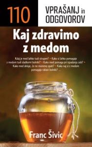 Kaj zdravimo z medom