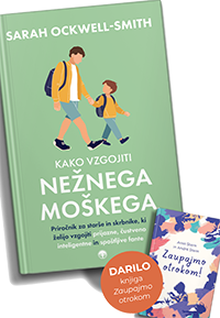 Naslovnica knjige Kako vzgojiti nežnega mo&scaron;kega avtorice Sarah Ockwell-Smith.
