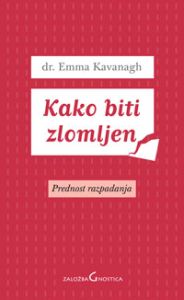 Kako biti zlomljen