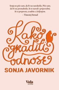 Kako graditi odnose - Sonja Javornik
