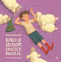 Kako je Izidor ovčice nosil - Slavica Remškar