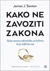 Kako ne zavoziti zakona - James J. Sexton