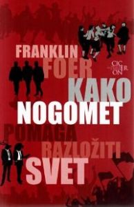 Kako nogomet pomaga razložiti svet