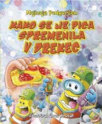 Kako se je pica spremenila v drekec