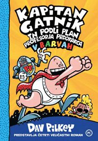 Kapitan Gatnik in podli plan profesorja Prdokakca v barvah