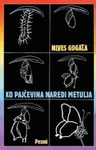 Ko pajčevina naredi metulja : pesmi