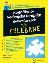 Kognitivno-vedenjska terapija: Delovni zvezek za telebane - Rhena Branch, Rob Willson