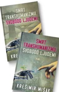 Smrt transhumanizmu, svobodo ljudem - Komplet