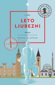 Leto ljubezni, 1. del, Matic Slap&scaron;ak