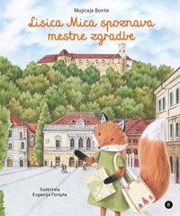 Lisica Mica spoznava mestne zgradbe