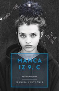 Naslovnica mladinskega romana Manca iz 9. c avtorice Jerneje Vertačnik, založba Primus.