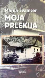 Naslovnica knjige Moja Prlekija avtorice Marije Švajncer