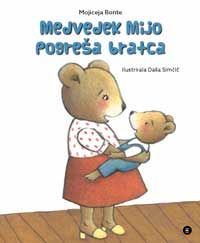 Medvedek Mijo pogreša bratca - Mojiceja Bonte
